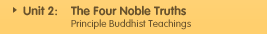 Unit 2: The Four Noble Truths
